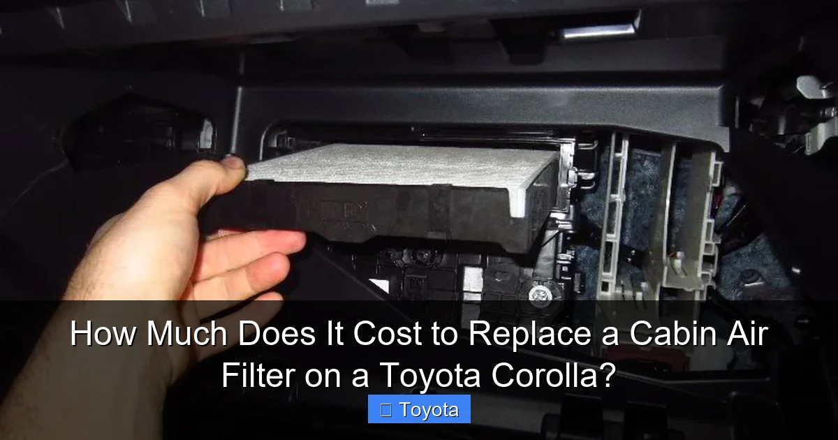 How Much Does It Cost to Replace a Cabin Air Filter on a Toyota Corolla?