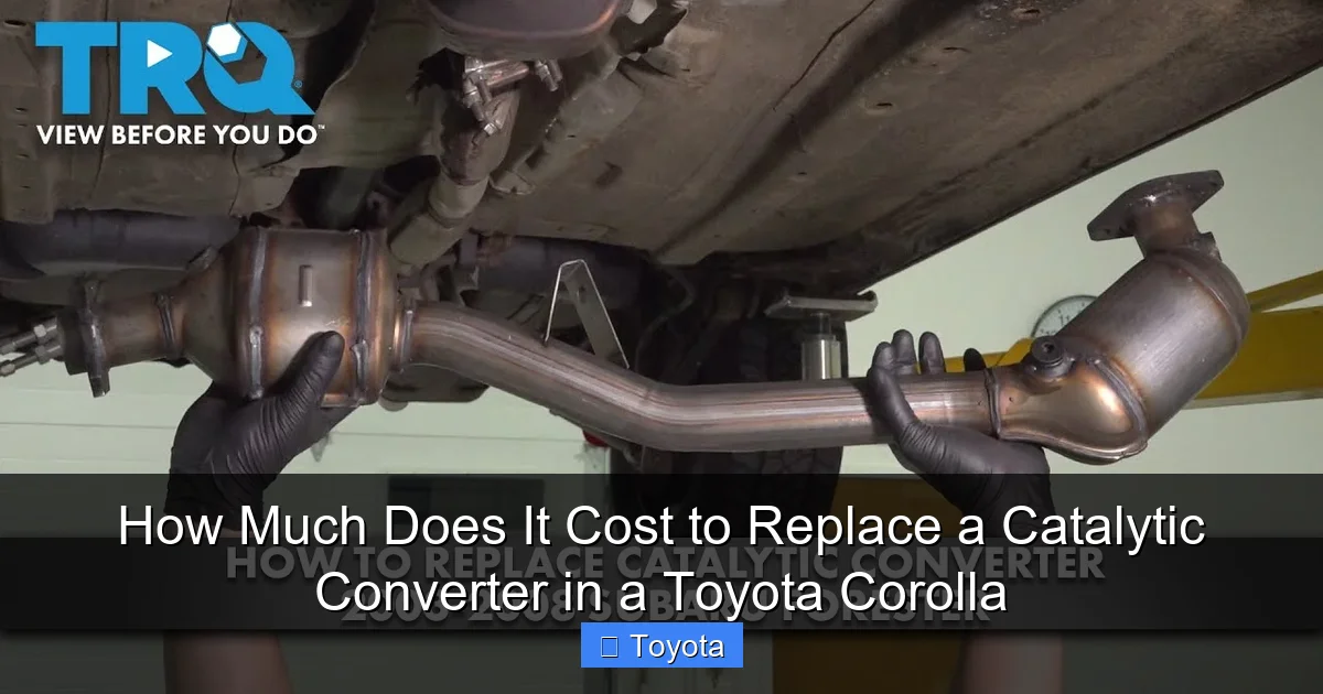 How Much Does It Cost to Replace a Catalytic Converter in a Toyota Corolla