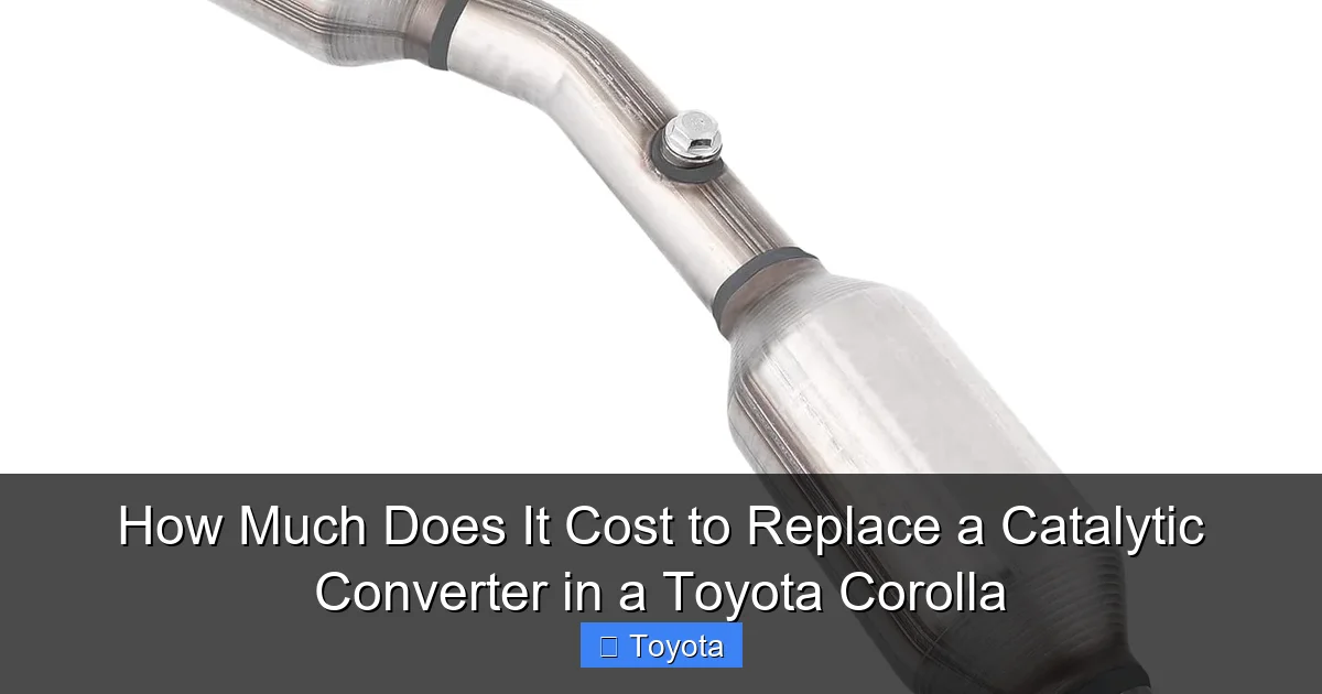 How Much Does It Cost to Replace a Catalytic Converter in a Toyota Corolla