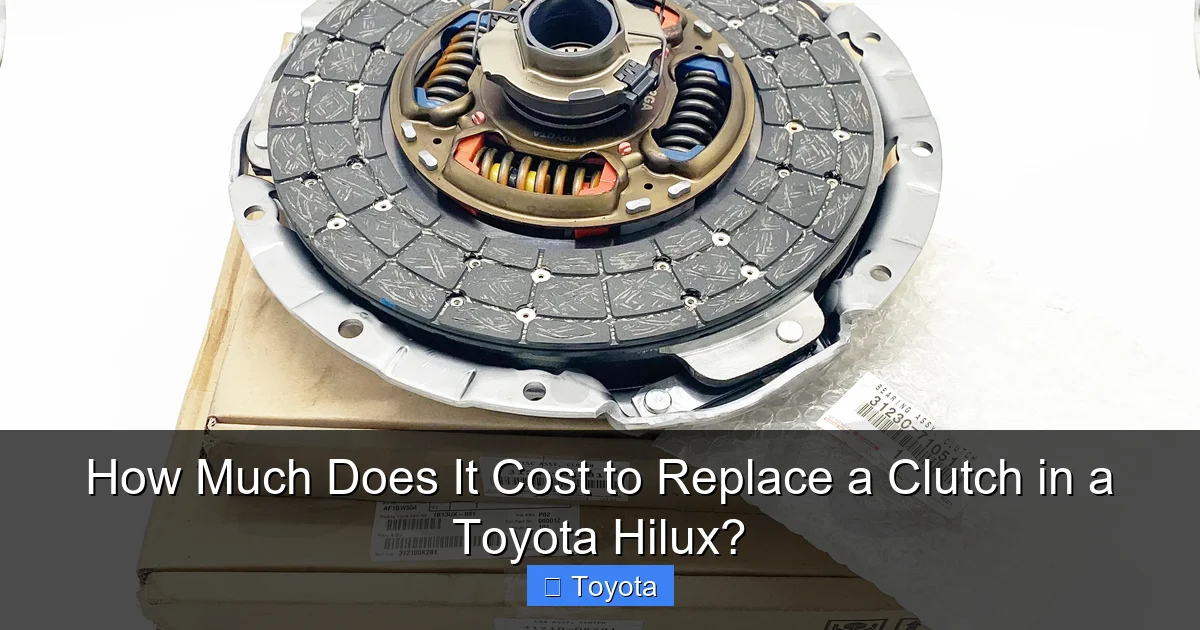How Much Does It Cost to Replace a Clutch in a Toyota Hilux?