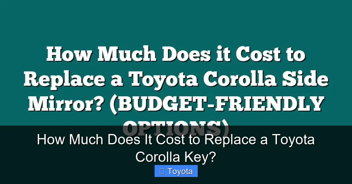 How Much Does It Cost to Replace a Toyota Corolla Key?