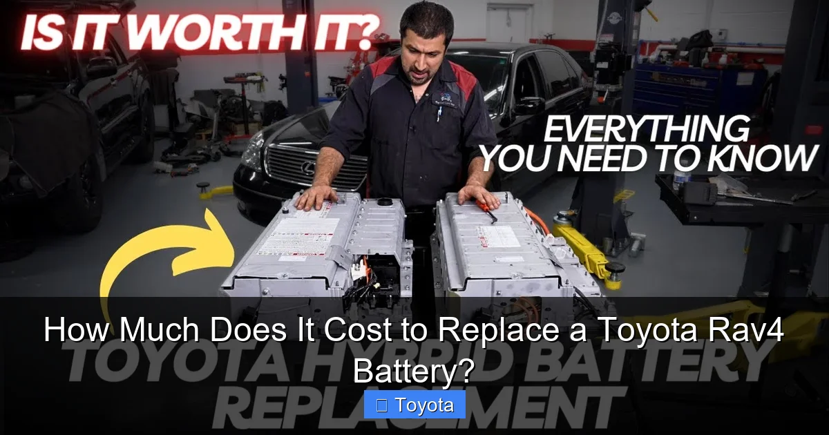 How Much Does It Cost to Replace a Toyota Rav4 Battery?