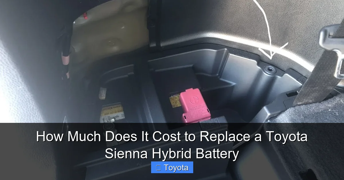 How Much Does It Cost to Replace a Toyota Sienna Hybrid Battery