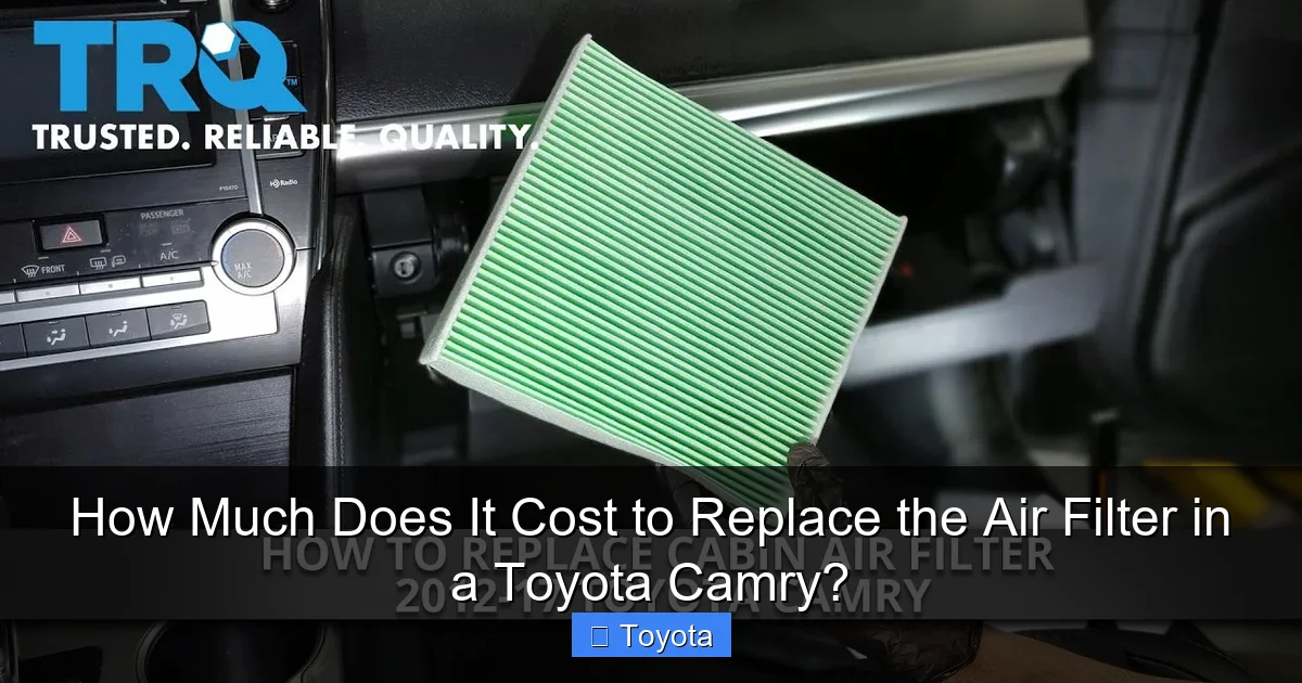 How Much Does It Cost to Replace the Air Filter in a Toyota Camry?