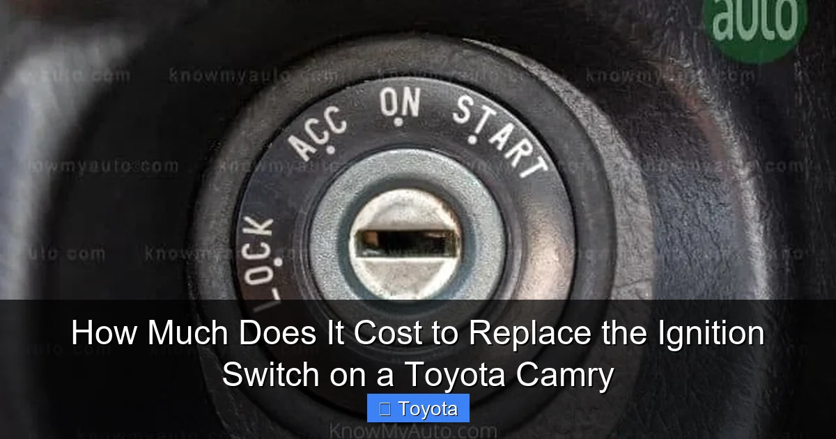 How Much Does It Cost to Replace the Ignition Switch on a Toyota Camry