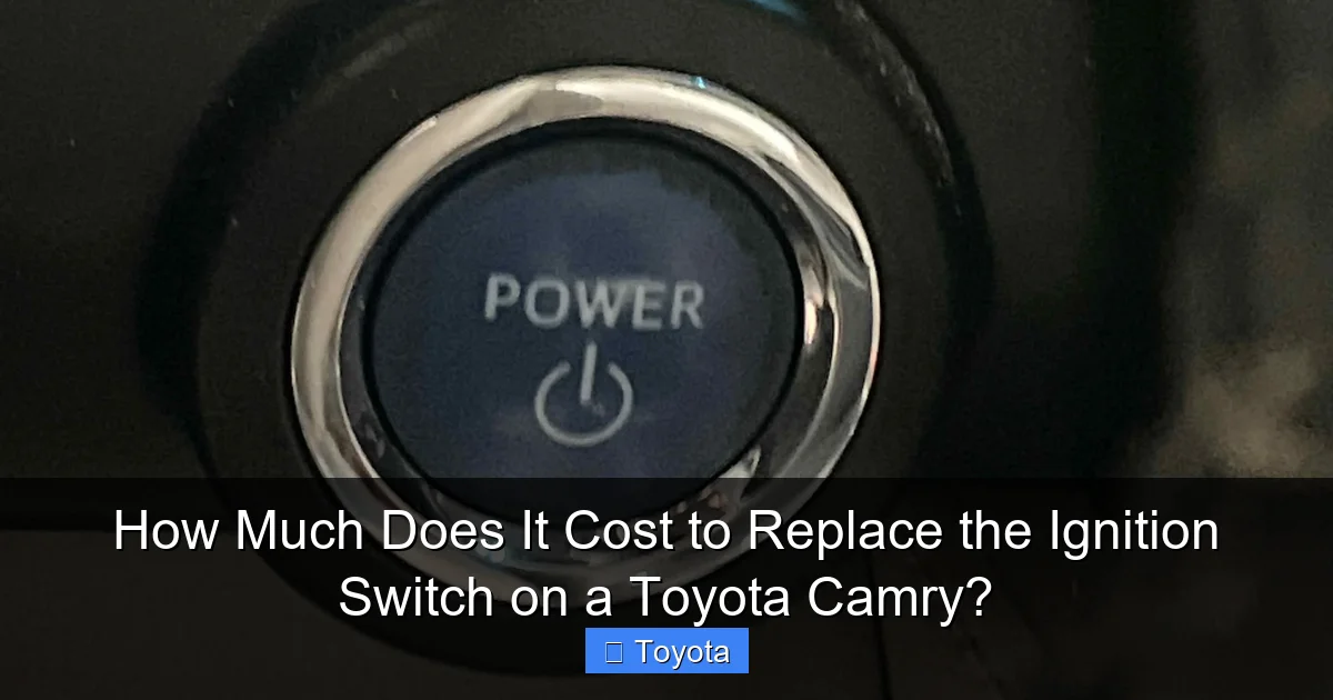 How Much Does It Cost to Replace the Ignition Switch on a Toyota Camry?