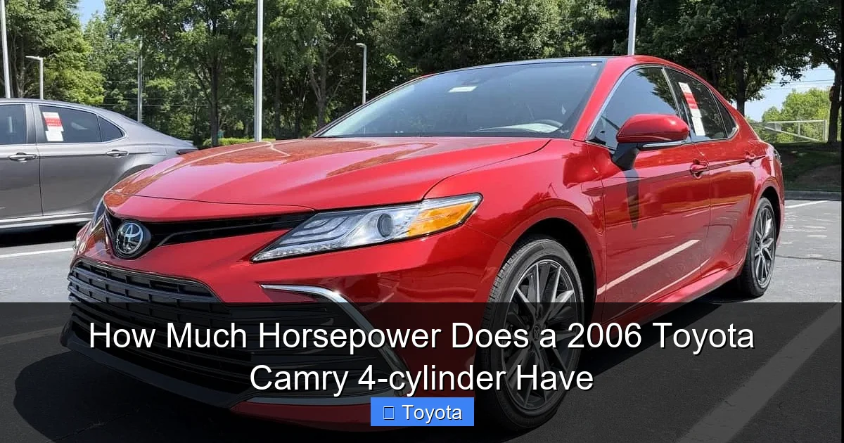 How Much Horsepower Does a 2006 Toyota Camry 4-cylinder Have