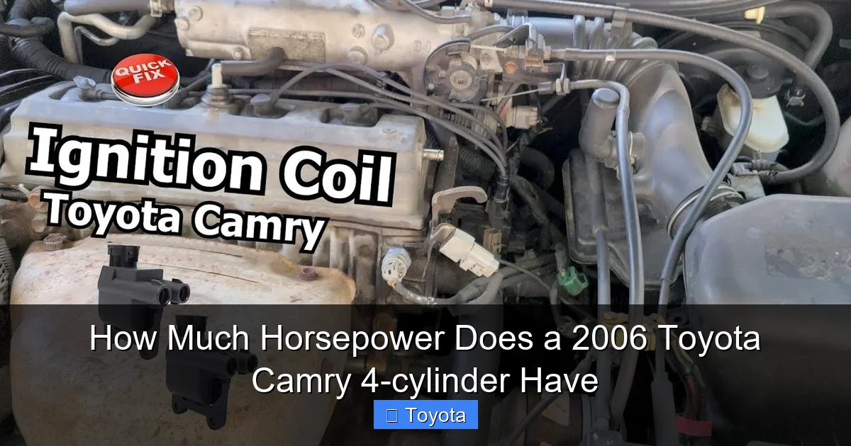 How Much Horsepower Does a 2006 Toyota Camry 4-cylinder Have