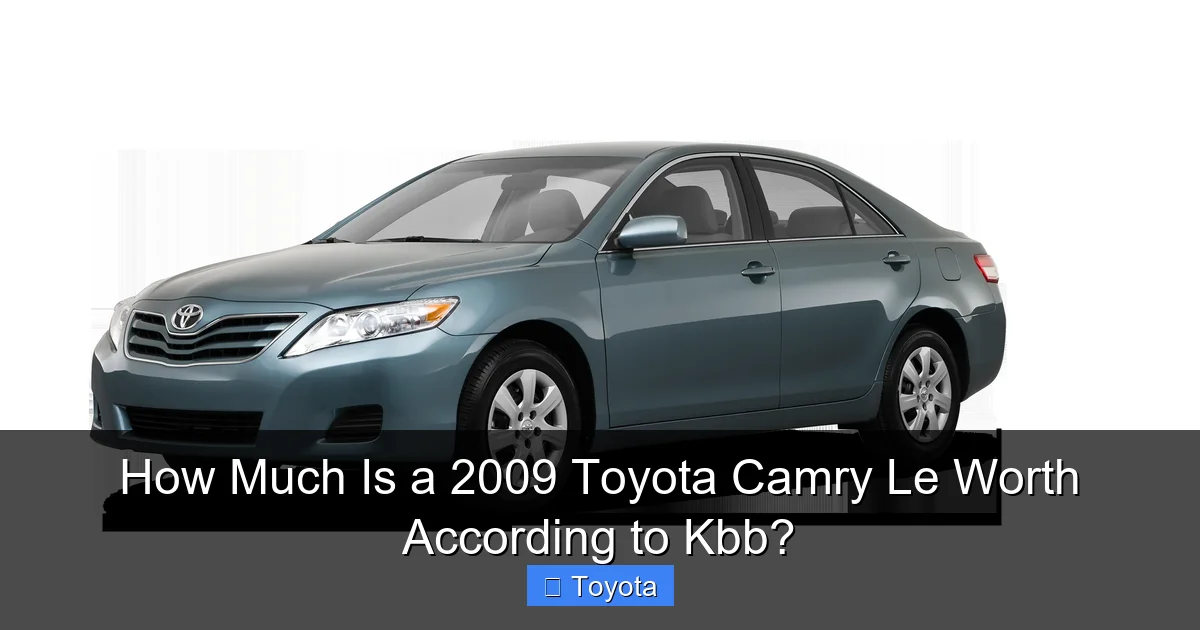 How Much Is a 2009 Toyota Camry Le Worth According to Kbb?