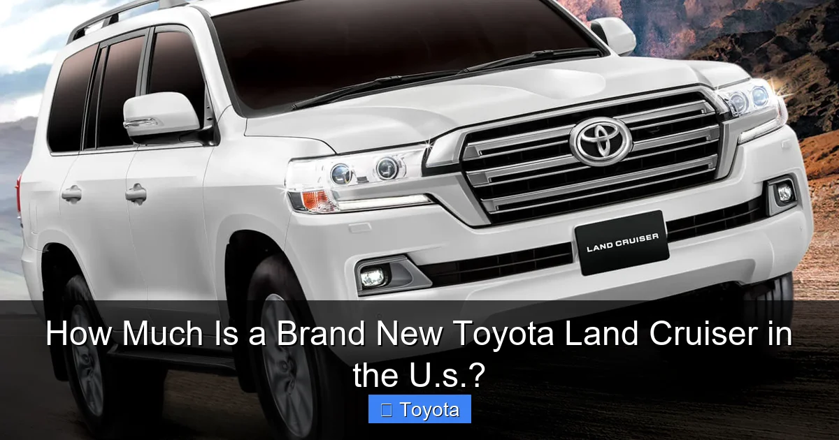 How Much Is a Brand New Toyota Land Cruiser in the U.s.?