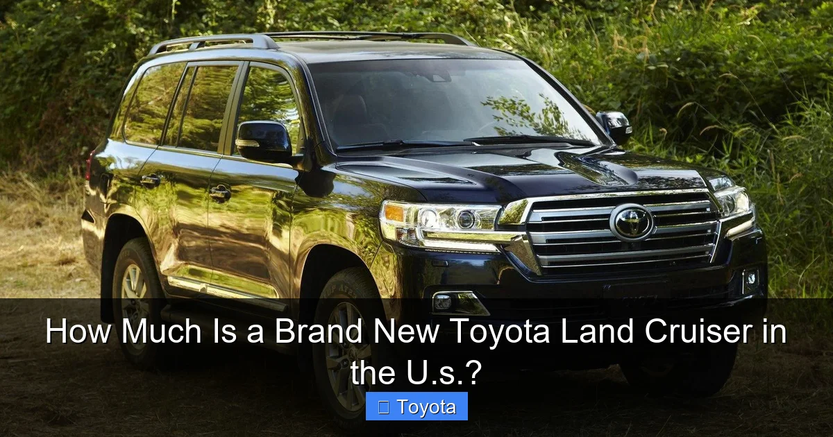 How Much Is a Brand New Toyota Land Cruiser in the U.s.?