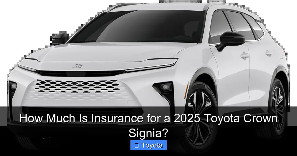 How Much Is Insurance for a 2025 Toyota Crown Signia?