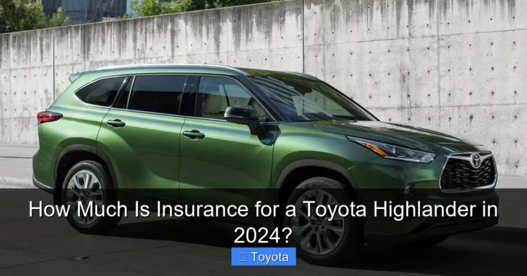 How Much Is Insurance for a Toyota Highlander in 2024?