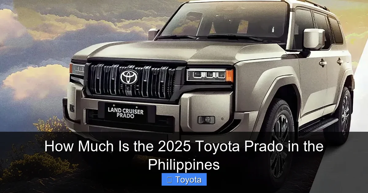 How Much Is the 2025 Toyota Prado in the Philippines