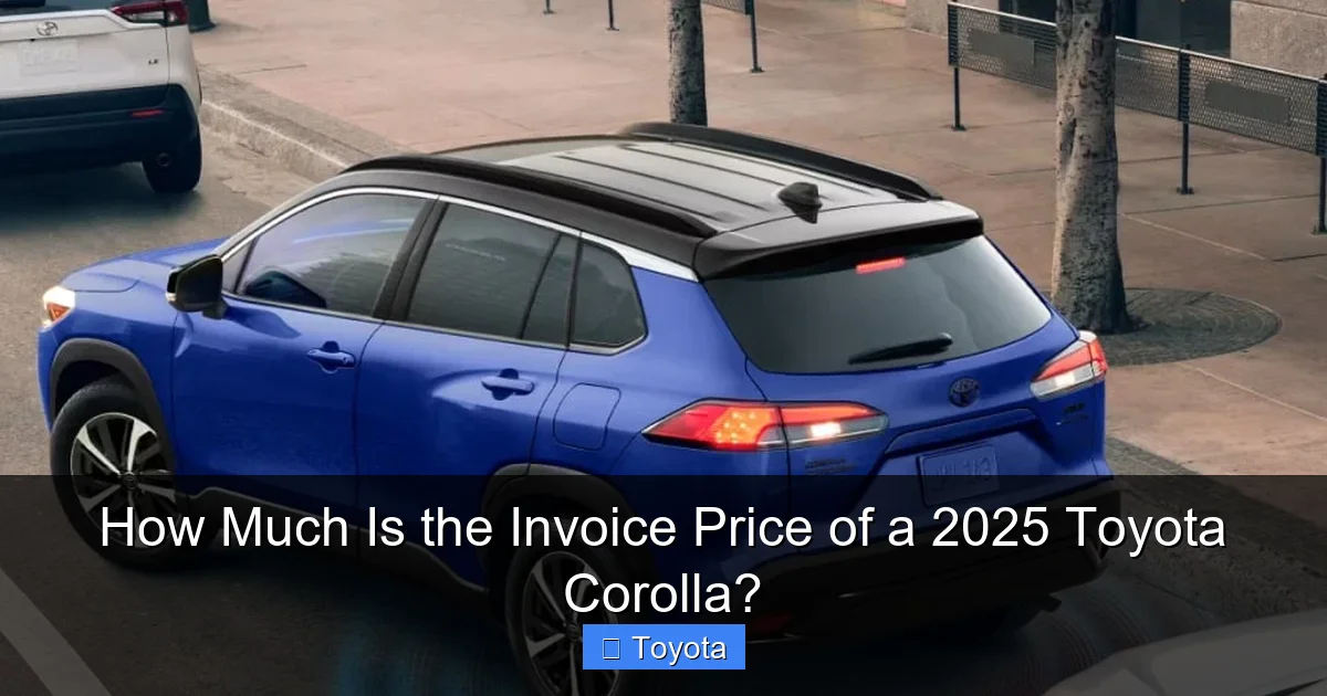 How Much Is the Invoice Price of a 2025 Toyota Corolla?