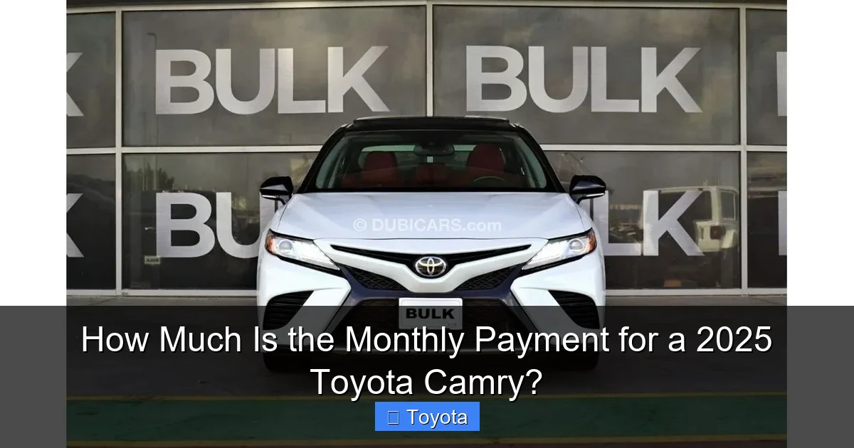 How Much Is the Monthly Payment for a 2025 Toyota Camry?
