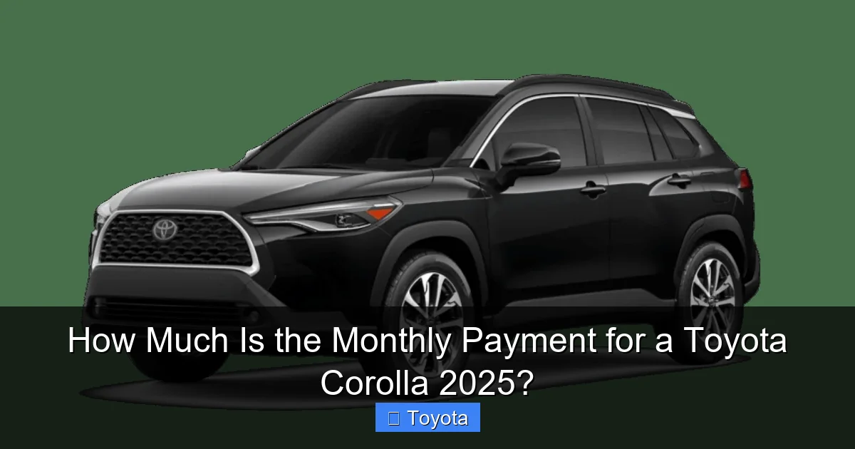 How Much Is the Monthly Payment for a Toyota Corolla 2025?