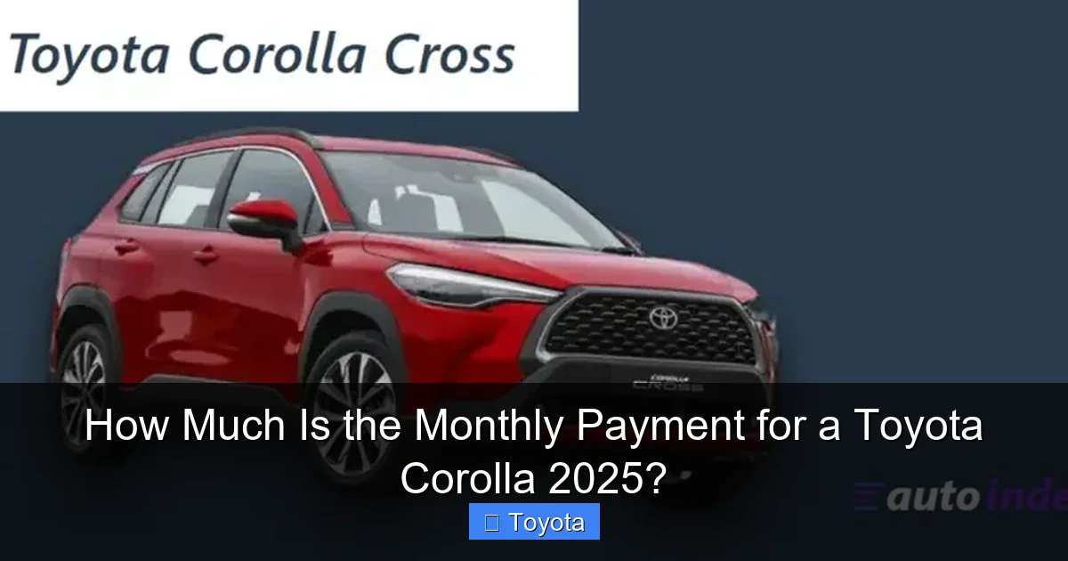 How Much Is the Monthly Payment for a Toyota Corolla 2025?