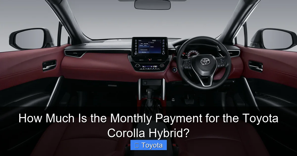 How Much Is the Monthly Payment for the Toyota Corolla Hybrid?