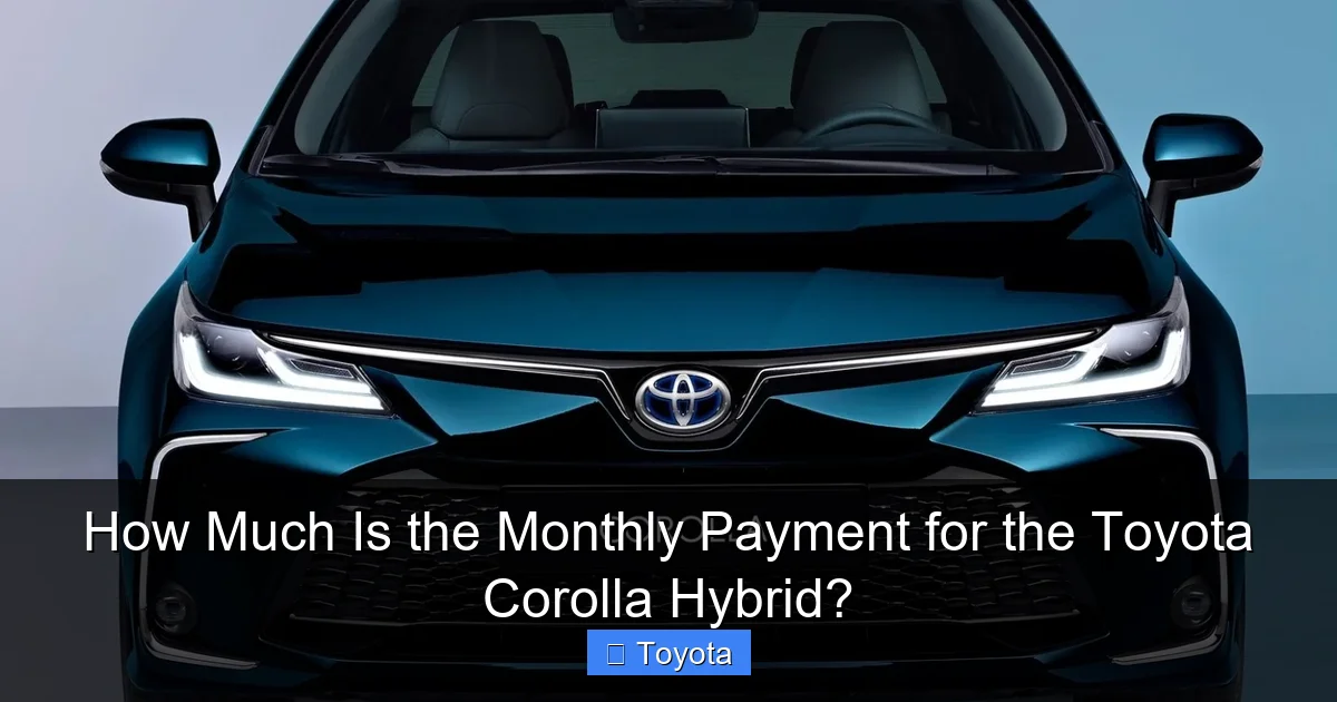 How Much Is the Monthly Payment for the Toyota Corolla Hybrid?