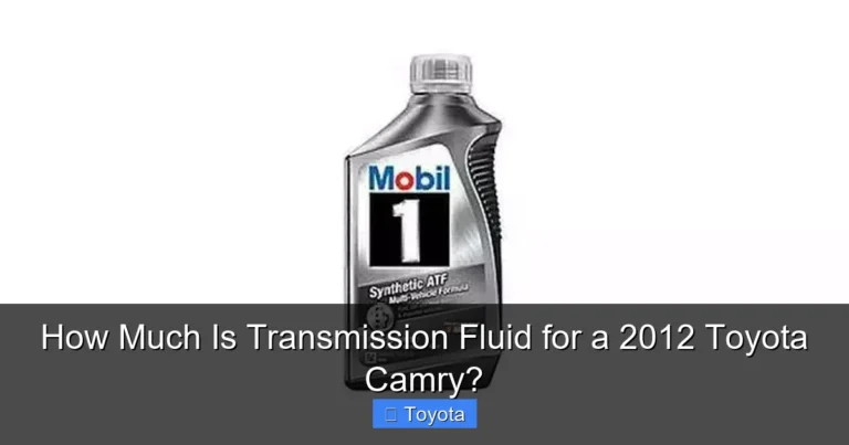 How Much Is Transmission Fluid for a 2012 Toyota Camry?