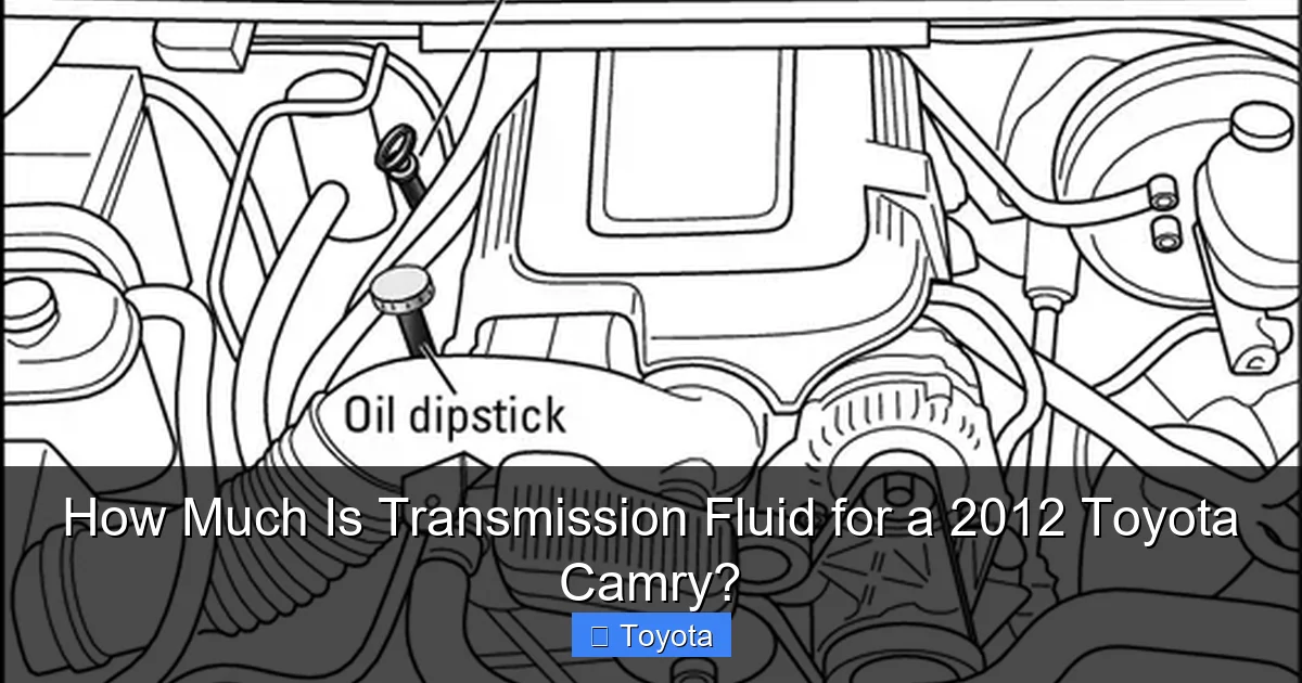 How Much Is Transmission Fluid for a 2012 Toyota Camry?