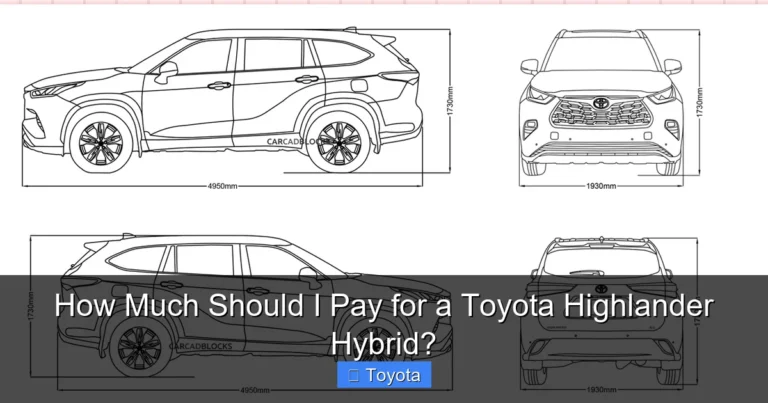 How Much Should I Pay for a Toyota Highlander Hybrid?