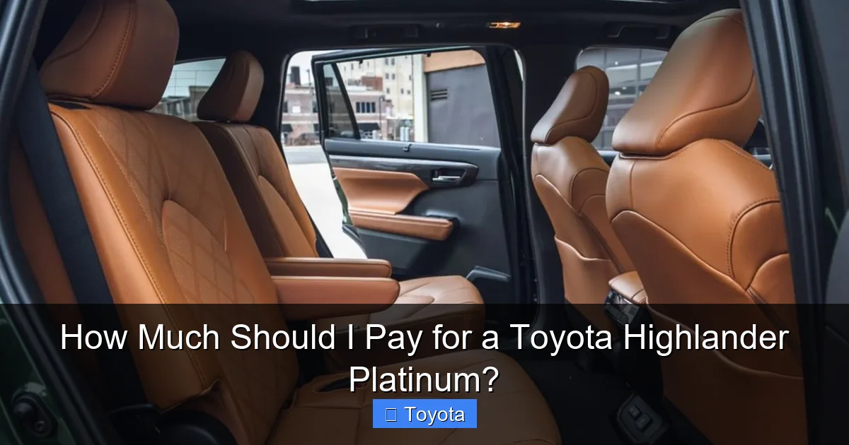How Much Should I Pay for a Toyota Highlander Platinum?