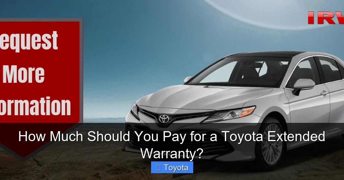 How Much Should You Pay for a Toyota Extended Warranty?