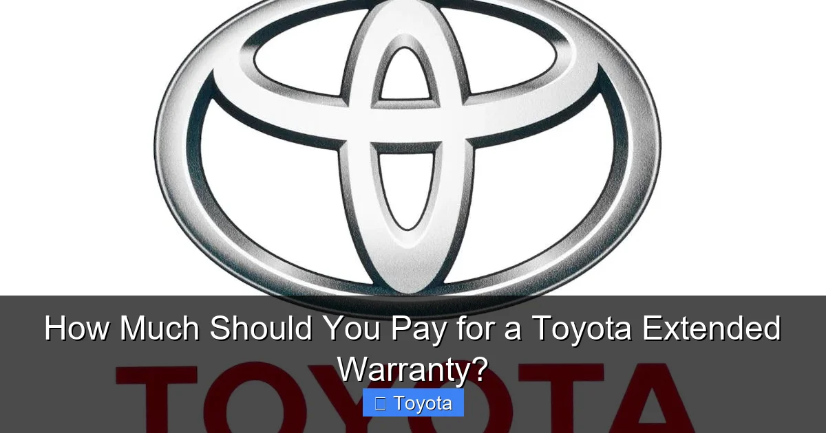 How Much Should You Pay for a Toyota Extended Warranty?