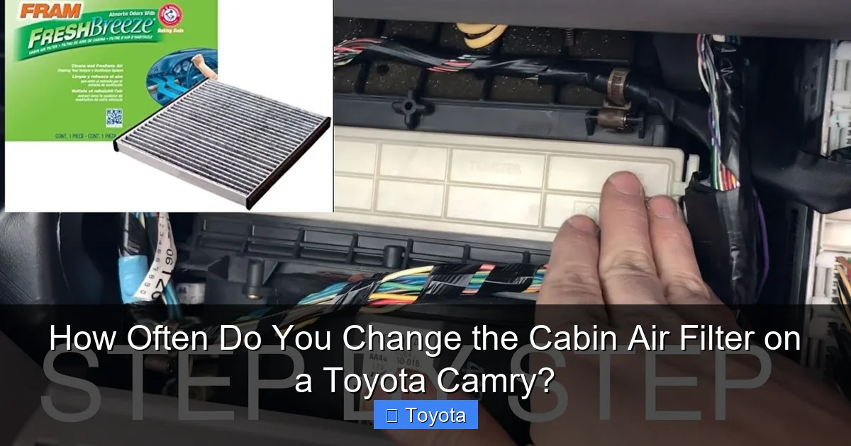 How Often Do You Change the Cabin Air Filter on a Toyota Camry?
