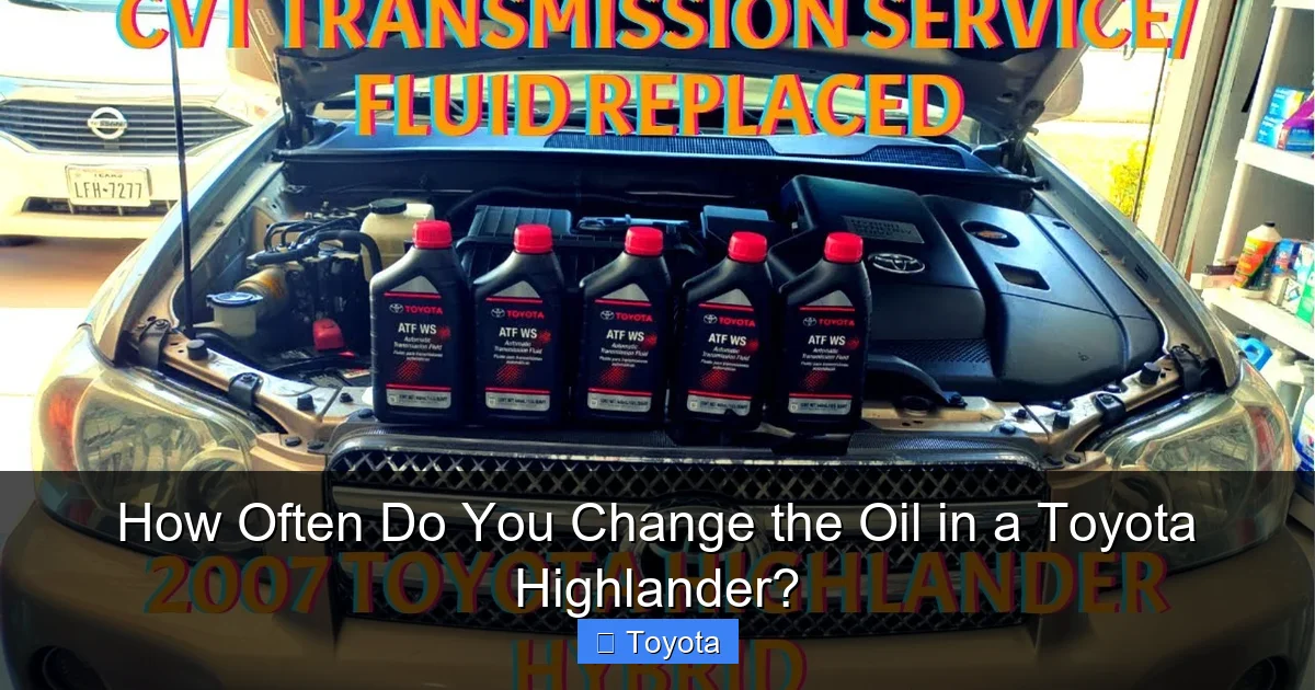 How Often Do You Change the Oil in a Toyota Highlander?