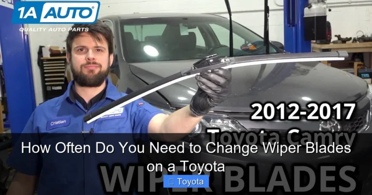 How Often Do You Need to Change Wiper Blades on a Toyota