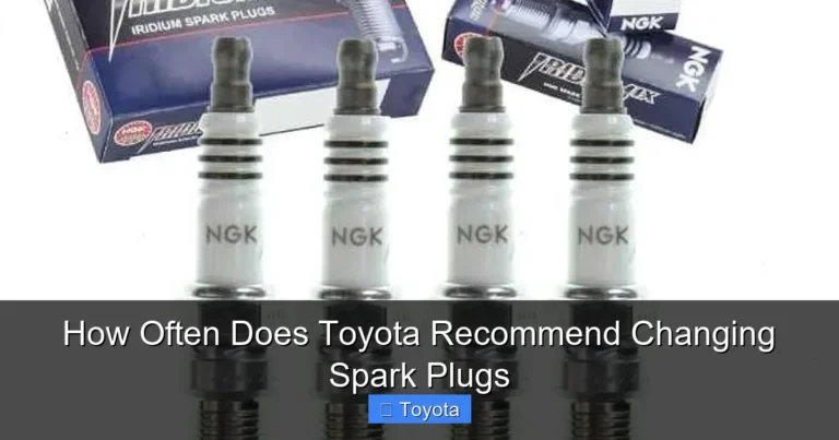 How Often Does Toyota Recommend Changing Spark Plugs