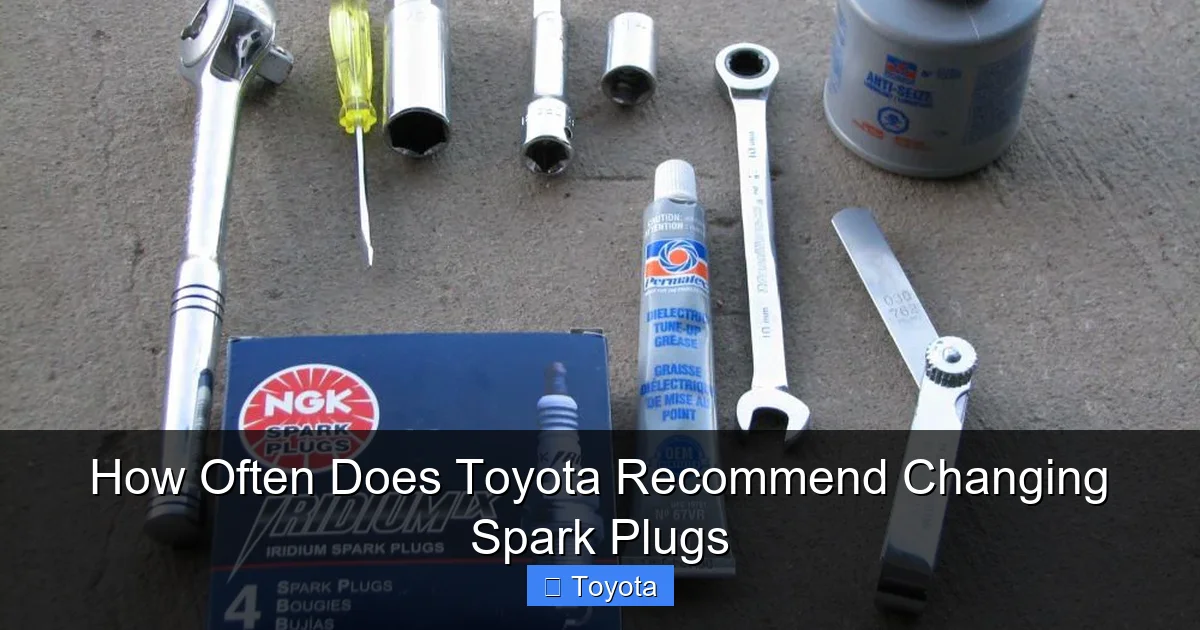 How Often Does Toyota Recommend Changing Spark Plugs