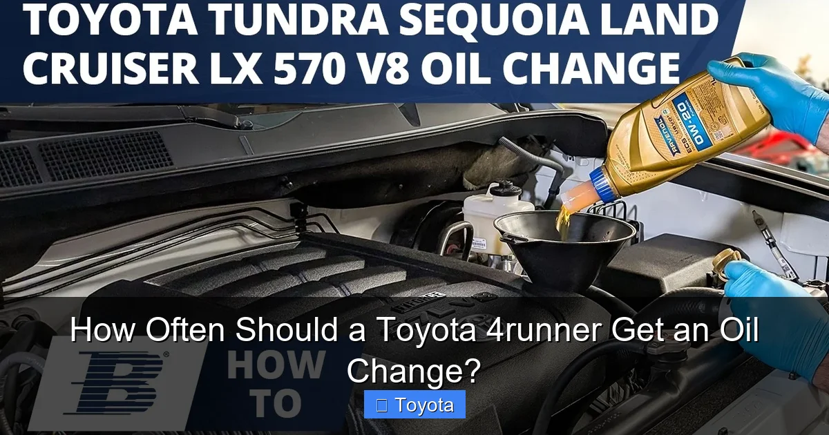 How Often Should a Toyota 4runner Get an Oil Change?