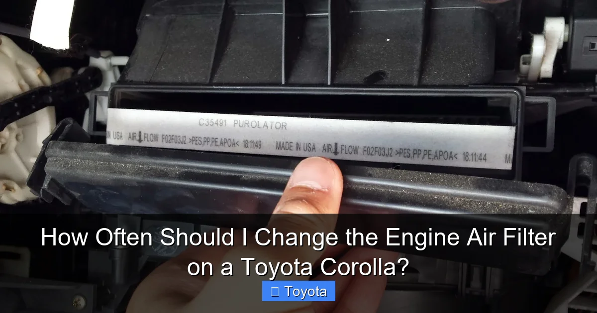 How Often Should I Change the Engine Air Filter on a Toyota Corolla?