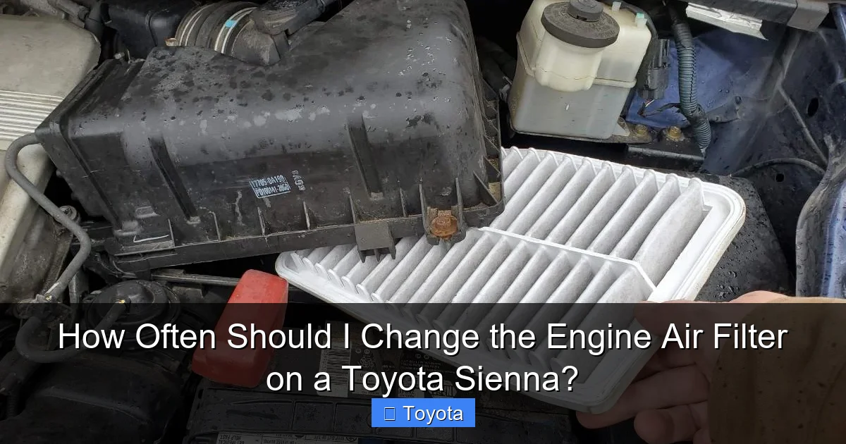 How Often Should I Change the Engine Air Filter on a Toyota Sienna?
