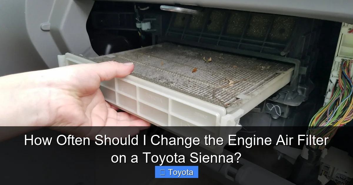 How Often Should I Change the Engine Air Filter on a Toyota Sienna?
