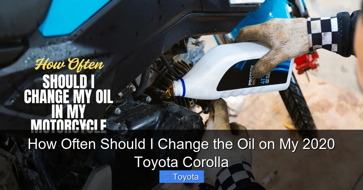 How Often Should I Change the Oil on My 2020 Toyota Corolla