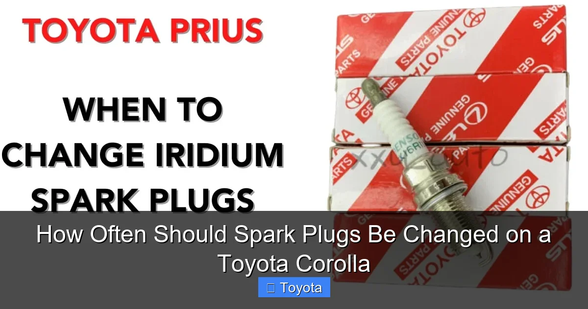How Often Should Spark Plugs Be Changed on a Toyota Corolla