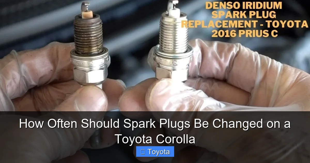 How Often Should Spark Plugs Be Changed on a Toyota Corolla