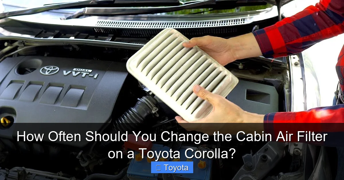 How Often Should You Change the Cabin Air Filter on a Toyota Corolla?