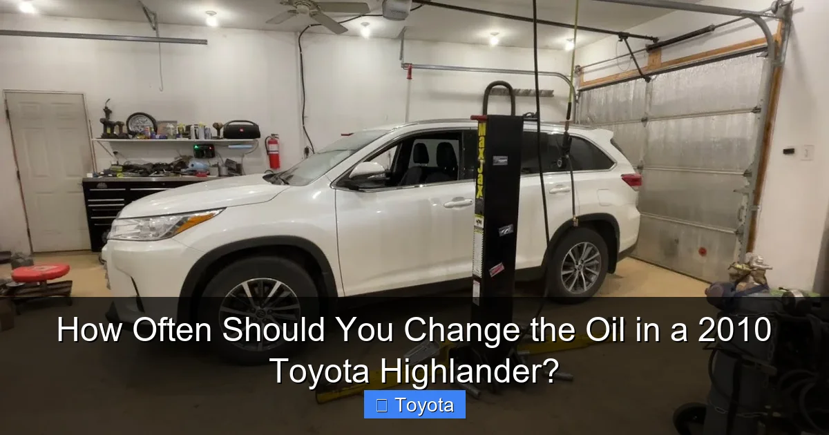 How Often Should You Change the Oil in a 2010 Toyota Highlander?
