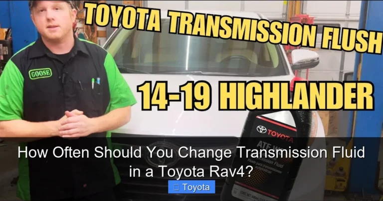 How Often Should You Change Transmission Fluid in a Toyota Rav4?
