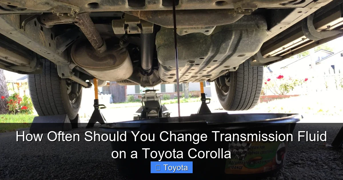 How Often Should You Change Transmission Fluid on a Toyota Corolla