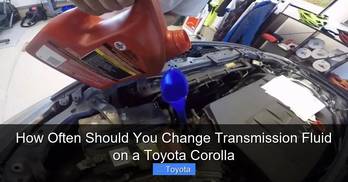 How Often Should You Change Transmission Fluid on a Toyota Corolla