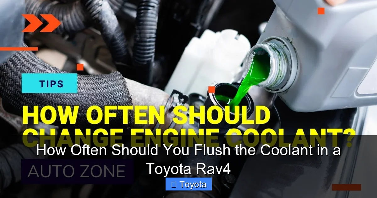 How Often Should You Flush the Coolant in a Toyota Rav4
