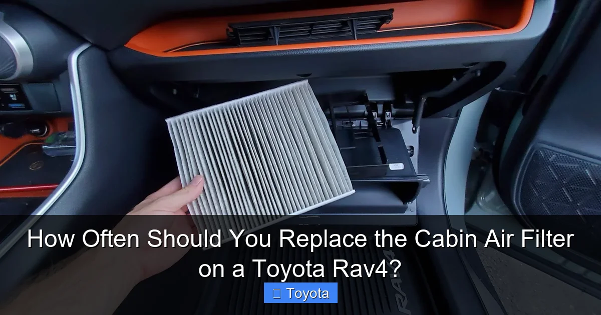 How Often Should You Replace the Cabin Air Filter on a Toyota Rav4?