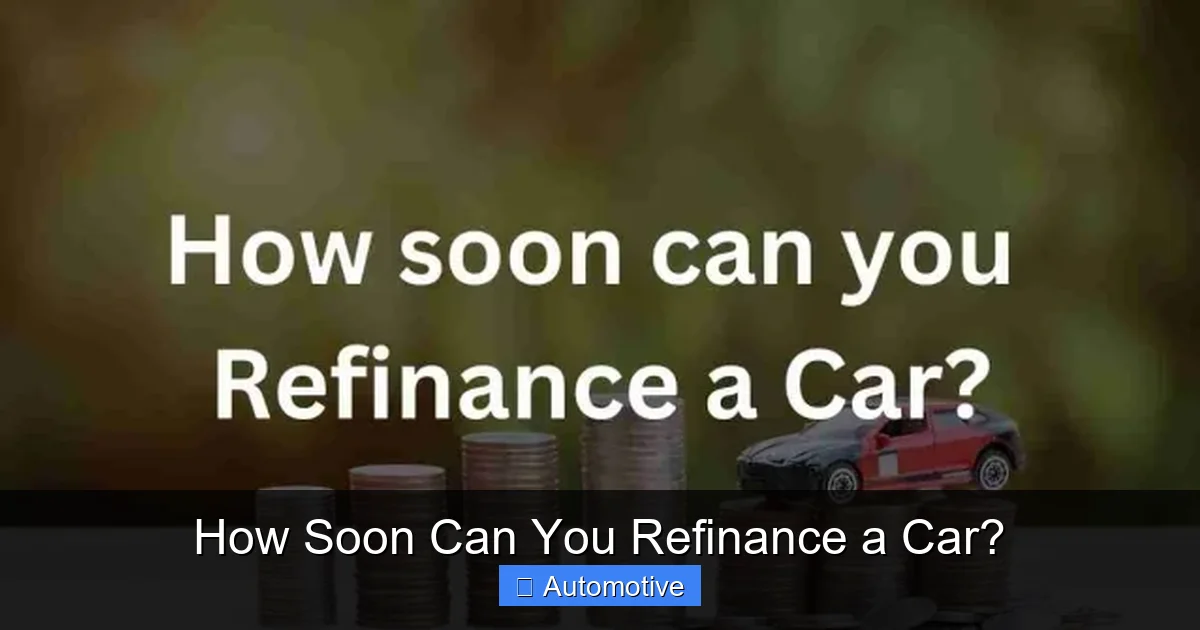 How Soon Can You Refinance a Car?
